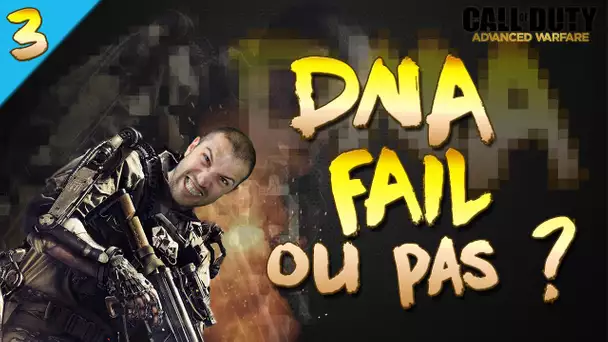 Advanced Warfare : DNA Fail ou pas? Peut être aujourd&#039;hui...