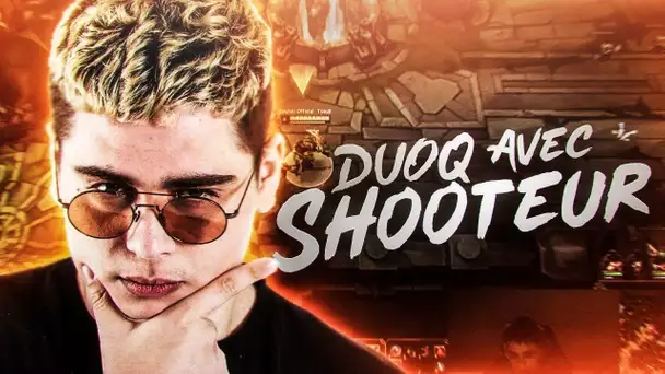 DUOQ AVEC SHOOTEUR SUR LEAGUE OF LEGENDS