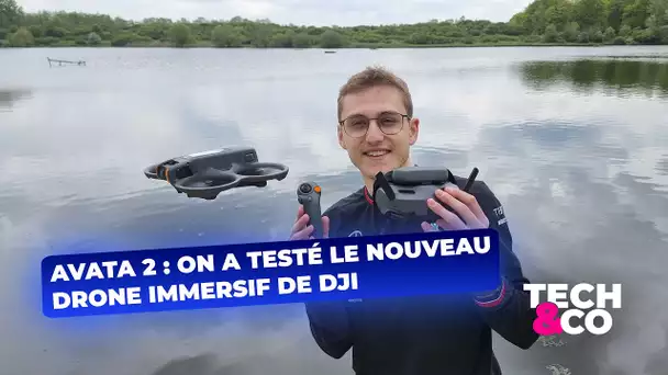 Avata 2 : on a testé le nouveau drone immersif de DJI