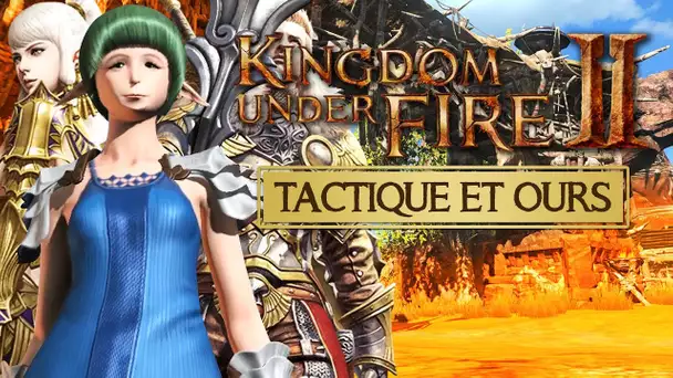 Kingdom Under Fire 2 #3 : Tactique et ours
