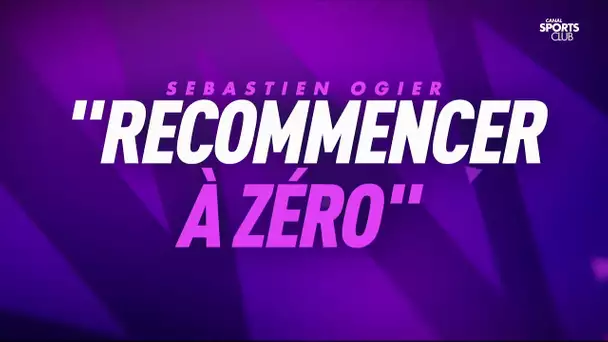 Sébastien Ogier : "Recommencer à zéro"