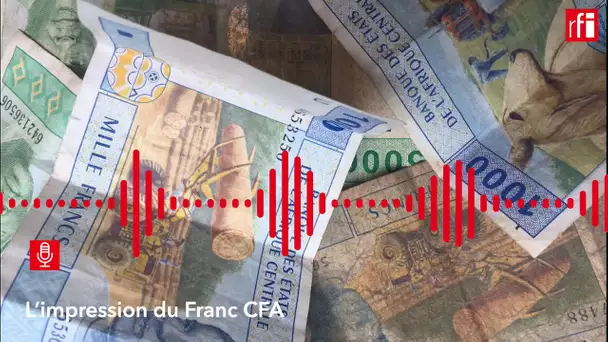 Pourquoi le Franc CFA est-il imprimé en France et pas en Afrique ?