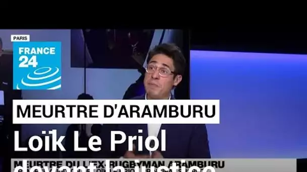 Meurtre de l'ex-rugbyman Martin Aramburu : Loïk Le Priol arrivé en France et placé en rétention