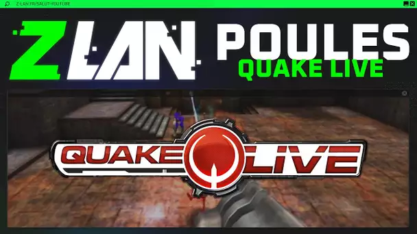ZLAN 2021 #6 : Phase de poules - Quake Live