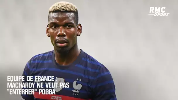 Equipe de France : MacHardy ne veut pas "enterrer" Pogba