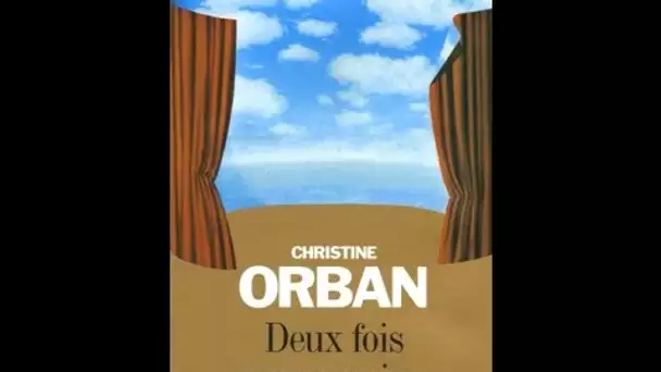 Christine Orban : Deux fois par semaine - On a tout essayé 18/11/2005