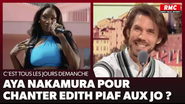 Arnaud Demanche: Aya Nakamura pour chanter Édith Piaf aux JO ?