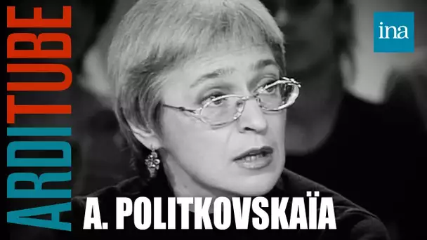 Anna Politkovskaïa "Le pouvoir de Poutine" chez Thierry Ardisson | INA Arditube