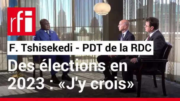 Élections en RDC en décembre 2023: «J’y crois», affirme le président Félix Tshisekedi