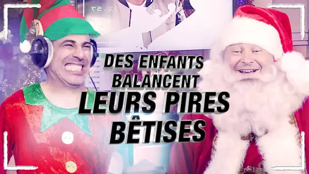 DES ENFANT BALANCENT LEURS PIRES BÊTISES AU PÈRE NOËL