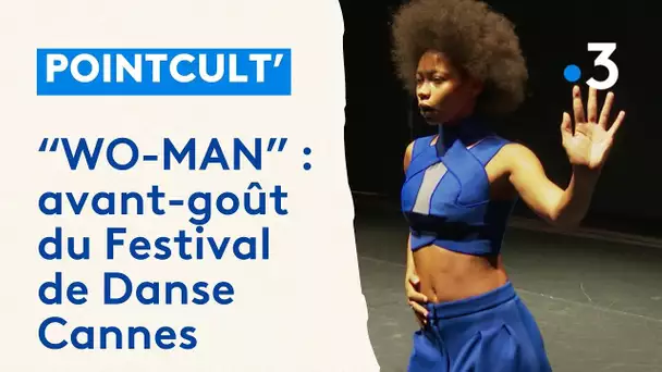 "PointCult' « WO-MAN », une danse métissée, un avant-goût de la biennale de la danse à Cannes