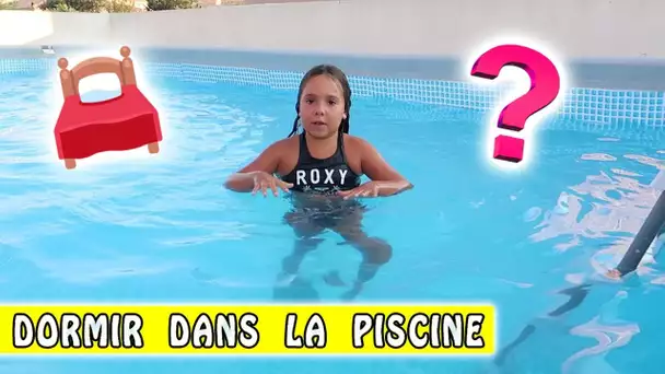 DORMIR DANS LA PISCINE  ! 🤔