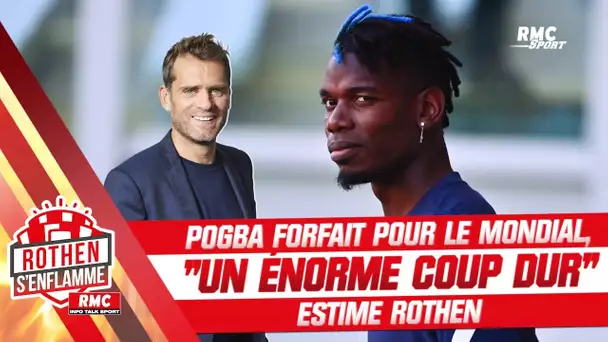 Équipe de France : Pogba forfait pour le Mondial, "un énorme coup dur" estime Rothen