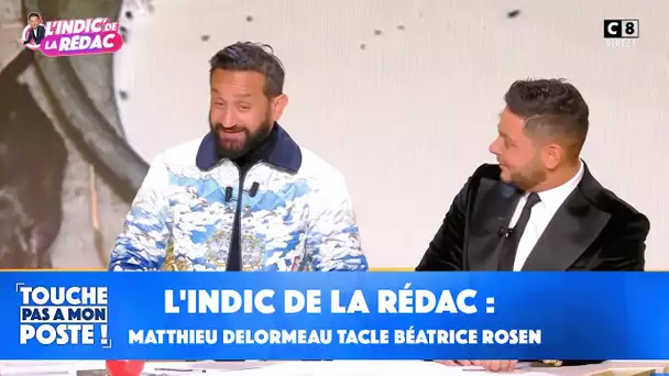 L'indic de la rédac : Matthieu Delormeau tacle Béatrice Rosen !