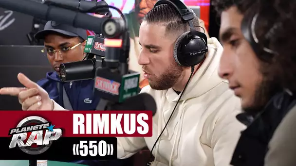 [EXCLU] Rimkus "550" #PlanèteRap