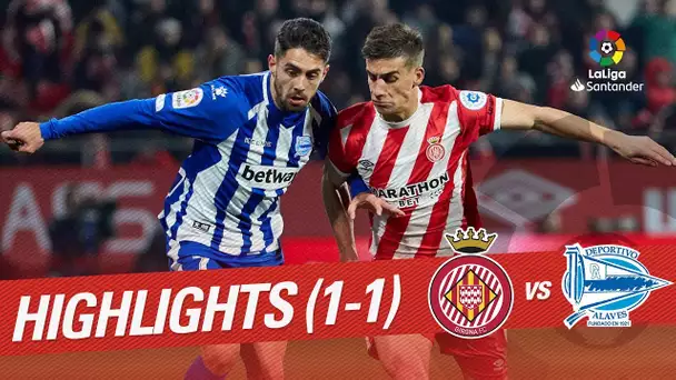 Highlights Girona FC vs Deportivo Alaves (1-1)