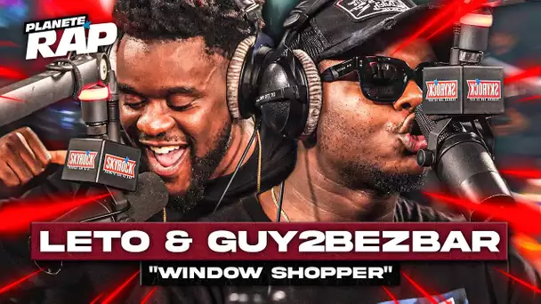 [EXCLU] Leto & Guy2Bezbar - Window Shopper #PlanèteRap