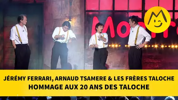 Jérémy Ferrari, Arnaud Tsamere & Les Frères Taloche - 'Hommage aux 20 ans des Taloche'