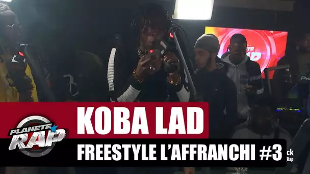 Koba LaD - Freestyle L'Affranchi #3 #PlanèteRap