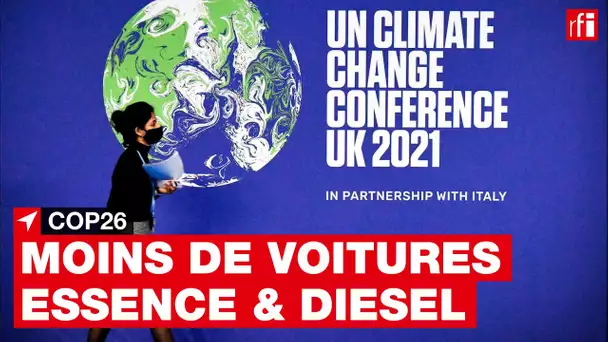 COP26 : nouvel accord sur la fabrication des véhicules diesel et essence • RFI