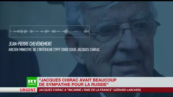 Jean-Pierre Chevènement : «Jacques Chirac avait beaucoup de sympathie pour la Russie»