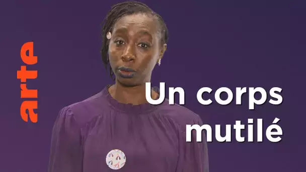 Mutilation féminine | A nos corps excisés | ARTE