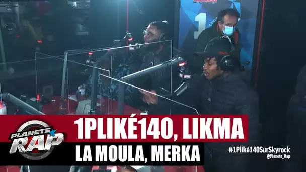 1PLIKÉ140 - Session freestyle avec Limka, La Moula & Merka #PlanèteRap