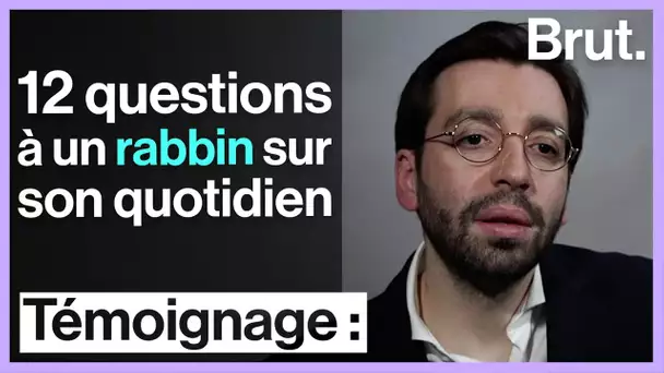 Un rabbin répond à 12 questions sur son quotidien