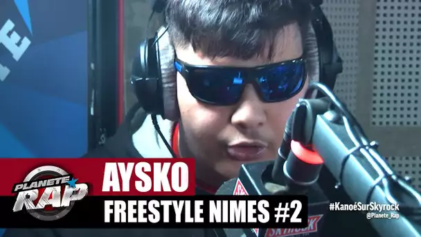 [Exclu] Aysko "Freestyle Nîmes #2" #PlanèteRap