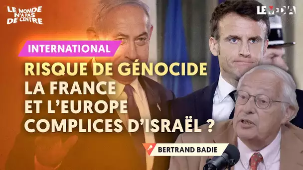 RISQUE DE GÉNOCIDE : LA FRANCE ET L'EUROPE COMPLICES D’ISRAËL ?