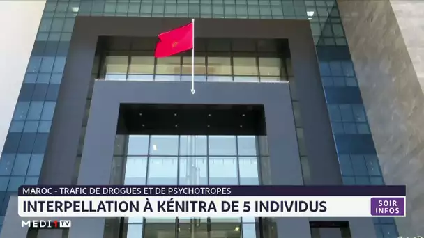 Trafic de drogue et de psychotropes : interpellation à Kenitra de 5 individus