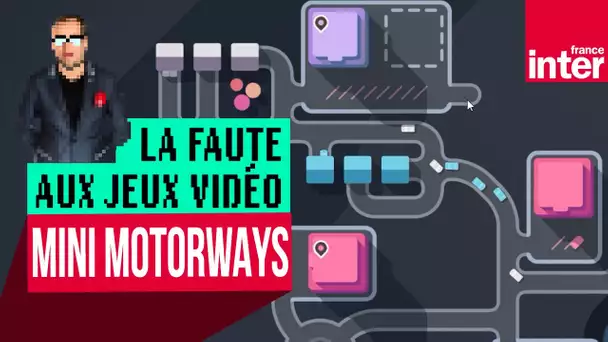 "Mini Motorways", une bulle de sérénité en jeu vidéo - #LFAJV