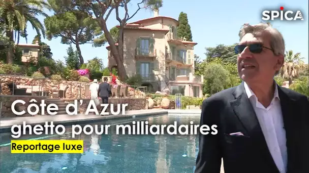 Côte d'Azur : ghettos pour milliardaires / Villas d'exception
