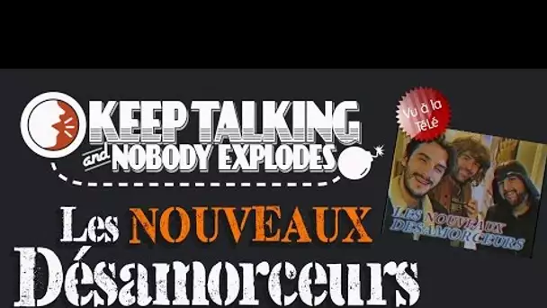 (Fred/Seb/Bob) Les NOUVEAUX Désamorceurs - Keep Talking and Nobody Explodes