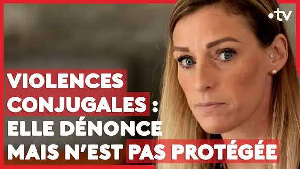 Violences conjugales : elle dénonce mais n’est pas protégée (LE + D'ENVOYÉ SPÉCIAL)