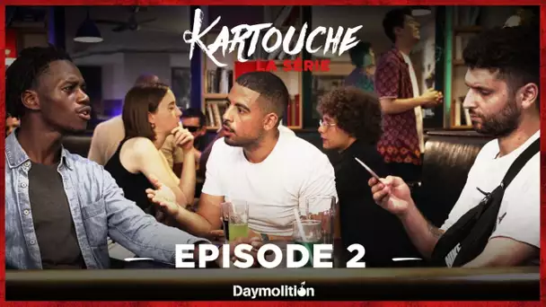Kartouche - EPISODE 2 I Daymolition