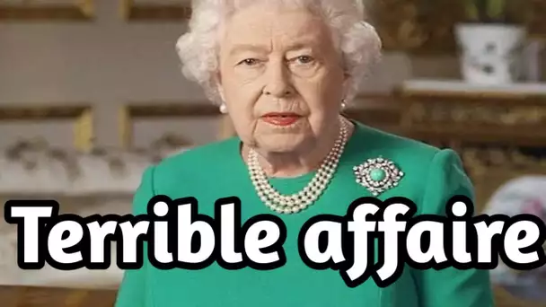 Dernier info/la reine Elizabeth II est visée par une terrible affaire!!