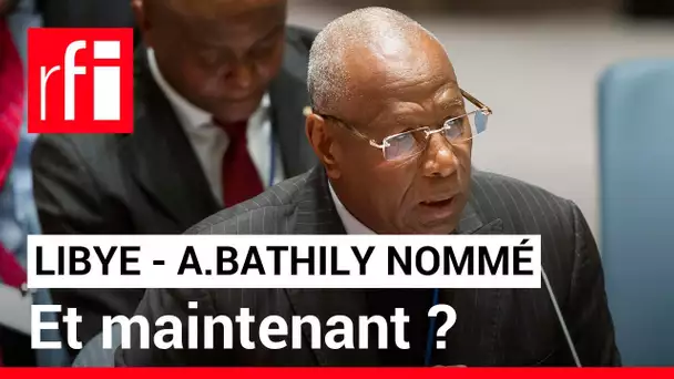 Libye : Abdoulaye Bathily nommé envoyé spécial des Nations unies et maintenant ? • RFI