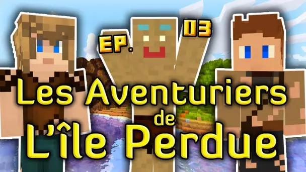 Les Aventuriers de L&#039;île Perdue 3 | On explore l&#039;île #03