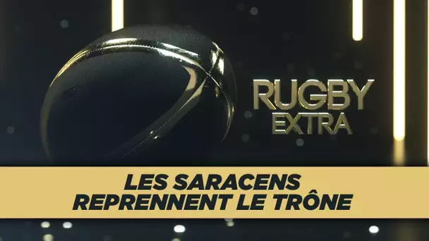 Rugby Extra : Les Saracens reprennent le trône