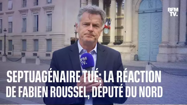 Après la mort d'un septuagénaire agressé à Vieux-Condé, le député du Nord Fabien Roussel s'exprime