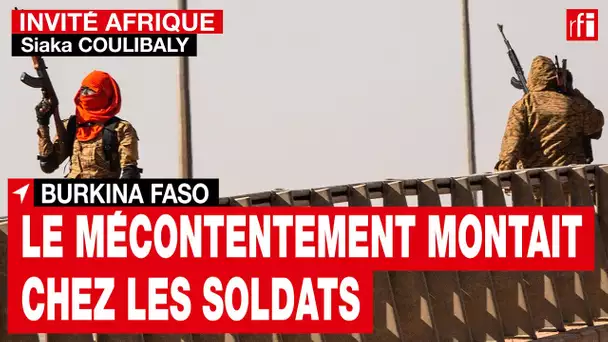 Burkina Faso : la tension sécuritaire extrême alimente le mécontentement • RFI