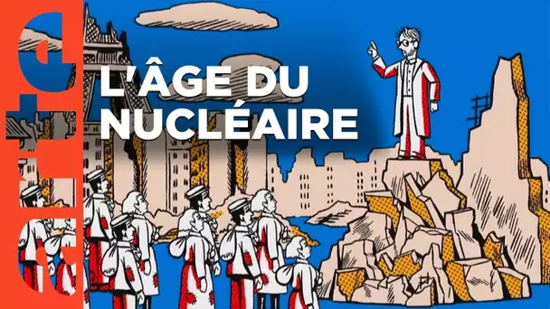 L'âge nucléaire, l'espérance et la terreur | Faire l'histoire | ARTE