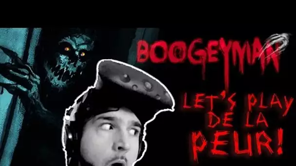 Let&#039;s Play de la PEUR ! - Boogeyman