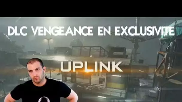 DLC Vengeance : Map Uplink ou Summit V2 (4/4)
