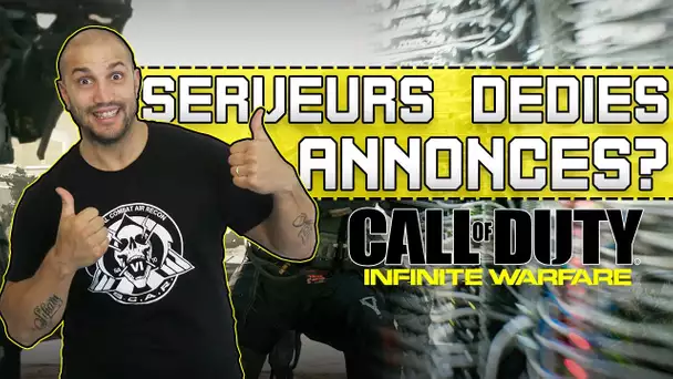 INFINITE WARFARE : serveurs dédiés annoncés?! De bonnes nouvelles!