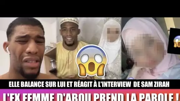 L'EX FEMME D'ABOU PREND ENFIN LA PAROLE ET BALANCE TOUT SUR ABOU APRÈS L'INTERVIEW AVEC SAM ZIRAH !😱