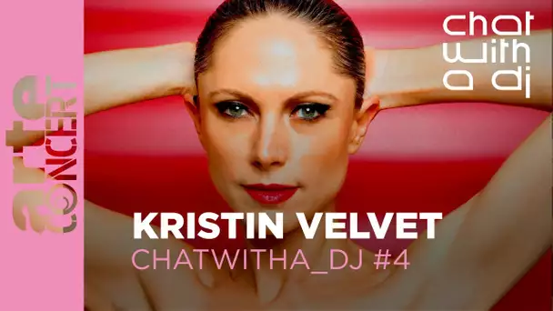 Kristin Velvet bei Chat with a DJ - ARTE Concert