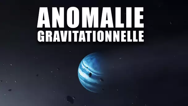 Une ANOMALIE GRAVITATIONNELLE dans le système solaire !