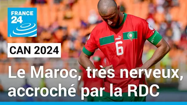 CAN 2024 : Le Maroc, très nerveux, accroché par la RD Congo • FRANCE 24